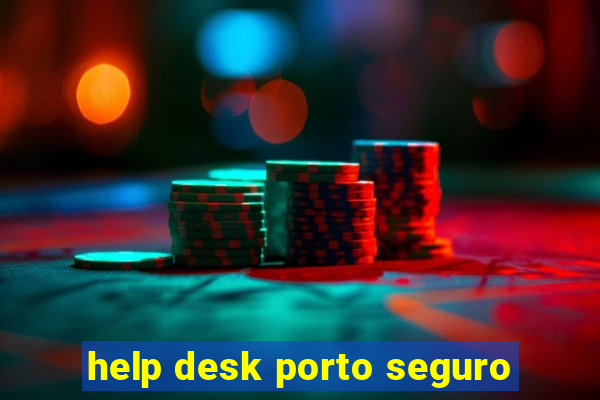 help desk porto seguro